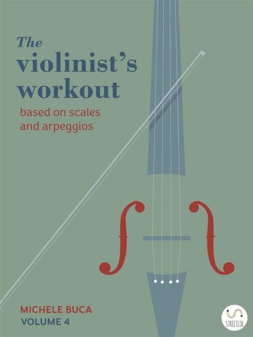 Cover of the book The violinist's workout vol 4 by Michele Buca, Michele Buca