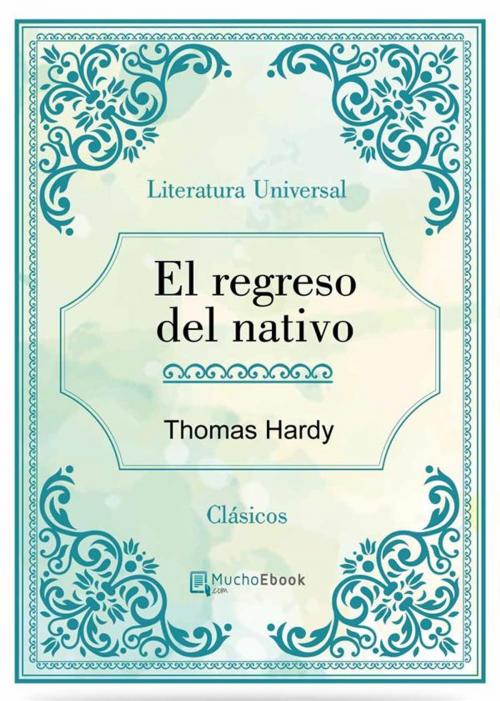 Cover of the book El regreso del nativo by Thomas Hardy, Thomas Hardy