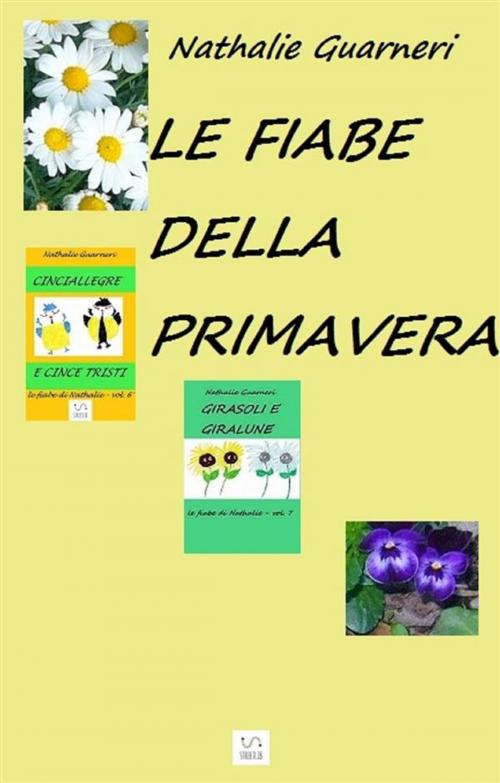 Cover of the book Le fiabe della primavera by Nathalie Guarneri, Nathalie Guarneri
