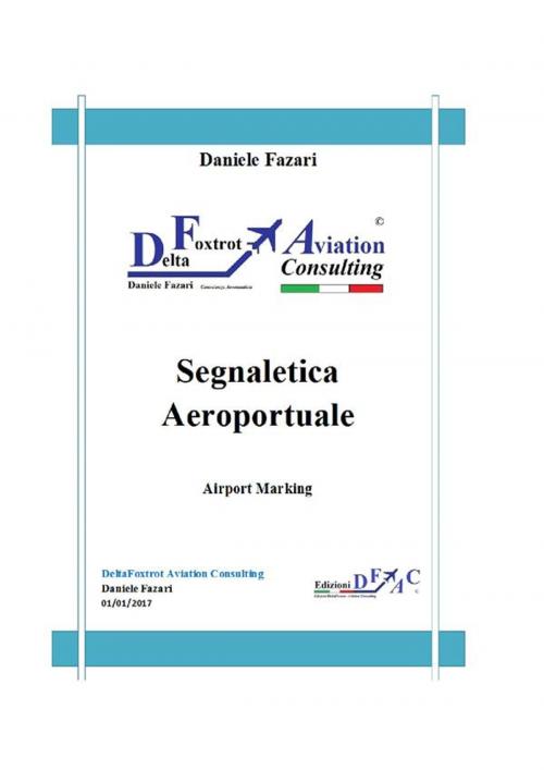 Cover of the book Manuale Segnaletica Aeroportuale by Daniele Fazari, Daniele Fazari