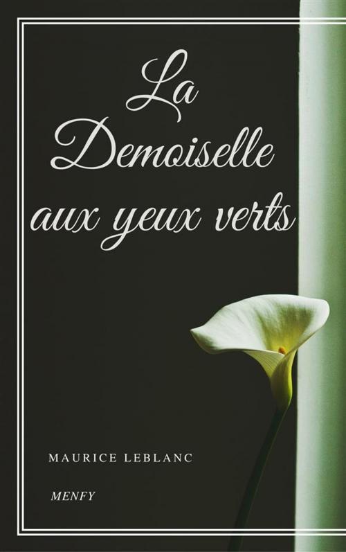 Cover of the book La Demoiselle aux yeux verts by Maurice Leblanc, Maurice Leblanc