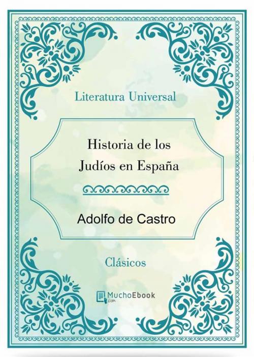 Cover of the book Historia de los judíos en España by Adolfo De Castro, Adolfo De Castro
