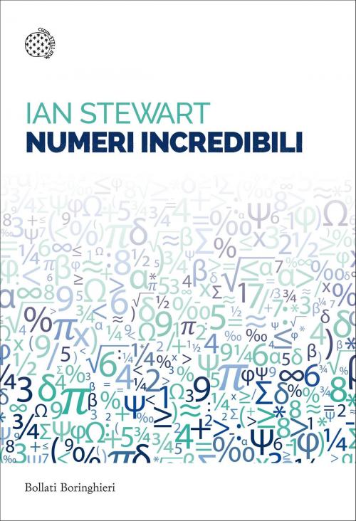 Cover of the book Numeri incredibili by Ian Stewart, Bollati Boringhieri