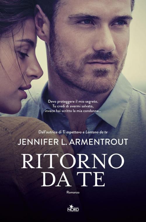 Cover of the book Ritorno da te by Jennifer L. Armentrout, J. Lynn, Casa Editrice Nord