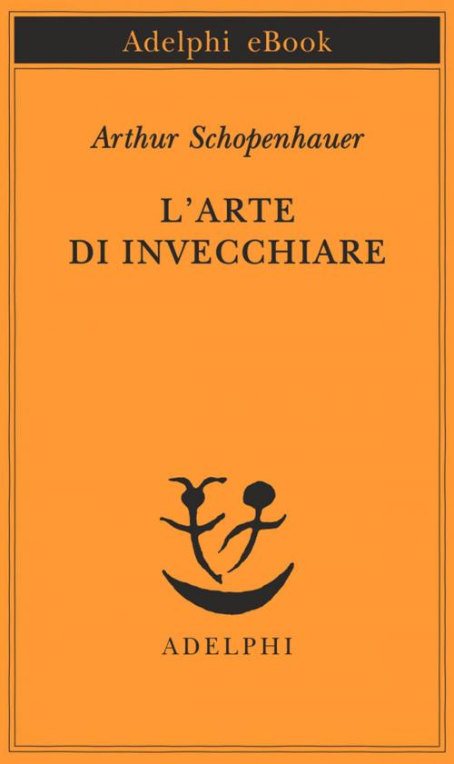 Cover of the book L’arte di invecchiare by Arthur Schopenhauer, Adelphi