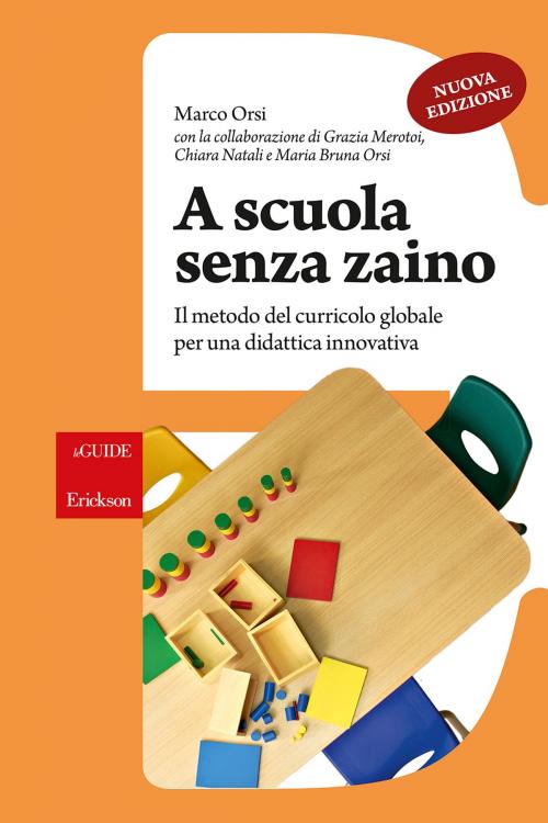 Cover of the book A scuola senza zaino by Marco Orsi, Edizioni Centro Studi Erickson