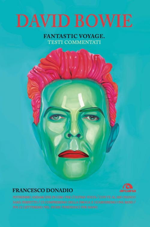 Cover of the book David Bowie. Fantastic voyage by Francesco Donadio, Arcana