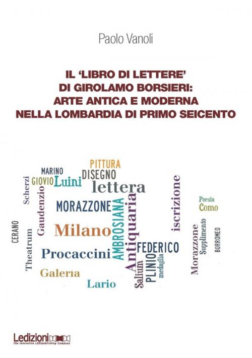Cover of the book Il ‘Libro di lettere' di Girolamo Borsieri by Paolo Vanoli, Ledizioni