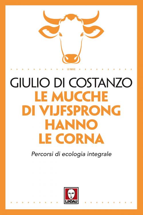 Cover of the book Le mucche di Vijfsprong hanno le corna by Giulio Di Costanzo, Lindau