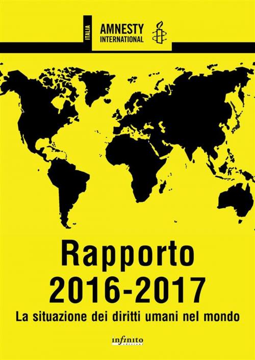 Cover of the book Rapporto 2016-2017 by Amnesty International, Salil Shetty, Infinito edizioni