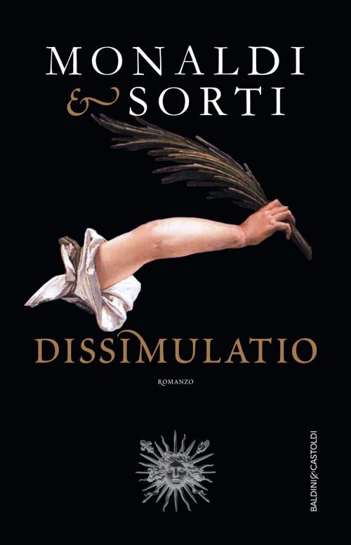 Cover of the book Dissimulatio by Rita Monaldi, Francesco Sorti, Baldini&Castoldi