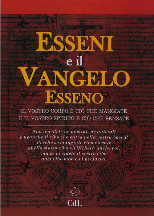 Cover of the book Gli Esseni e il Vangelo Esseno by anonimo, Edizioni Cerchio della Luna