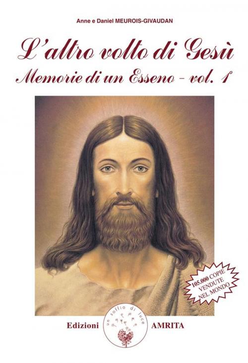 Cover of the book L’altro volto di Gesù by Anne Givaudan, Daniel Meurois, Amrita Edizioni