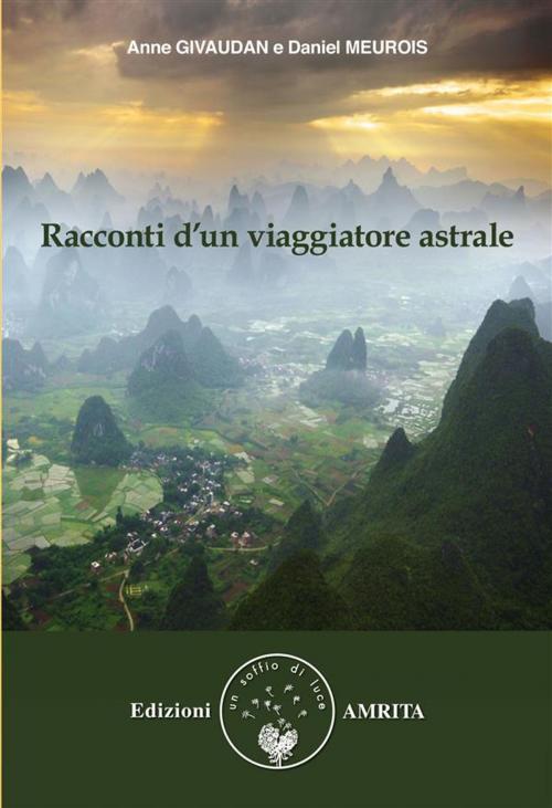 Cover of the book Racconti d’un viaggiatore astrale by Daniel Meurois, Amrita Edizioni