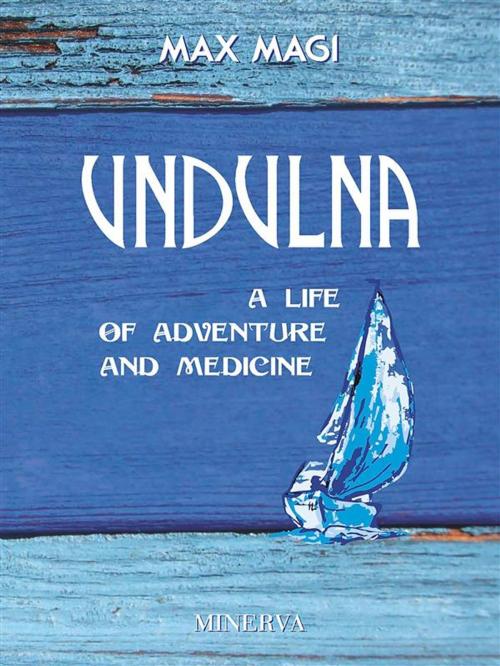 Cover of the book UNDULNA by Max Magi, Minerva Edizioni