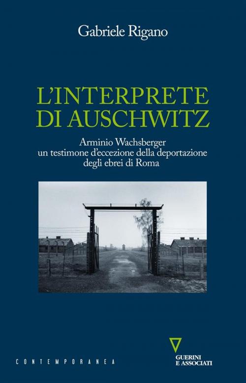 Cover of the book L'interprete di Auschwitz by Gabriele Rigano, Edizioni Guerini e Associati