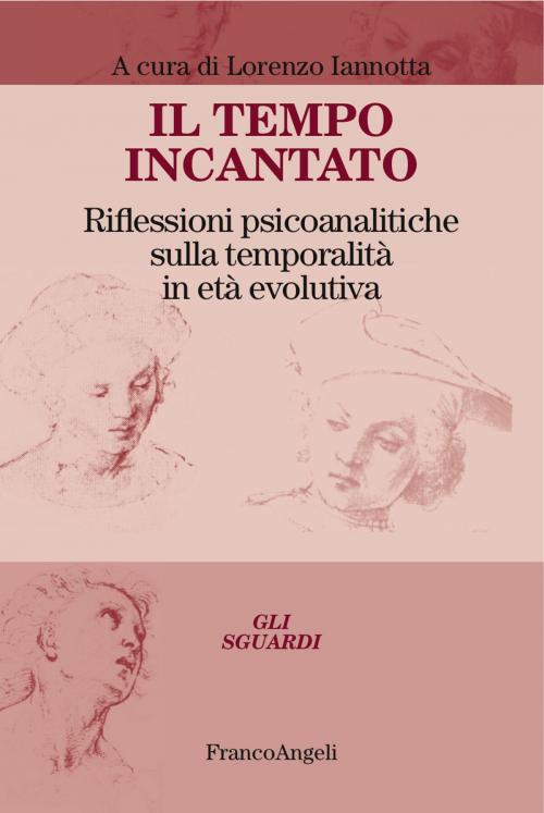 Cover of the book Il tempo incantato by AA. VV., Franco Angeli Edizioni