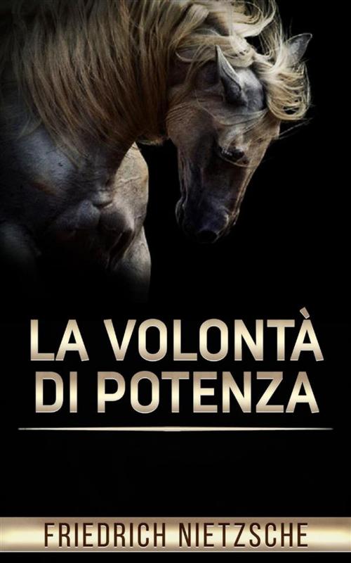Cover of the book La volontà di potenza by Friedrich Nietzsche, Youcanprint