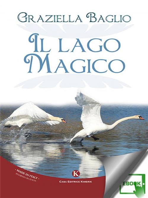 Cover of the book Il lago magico by Baglio Graziella, Kimerik