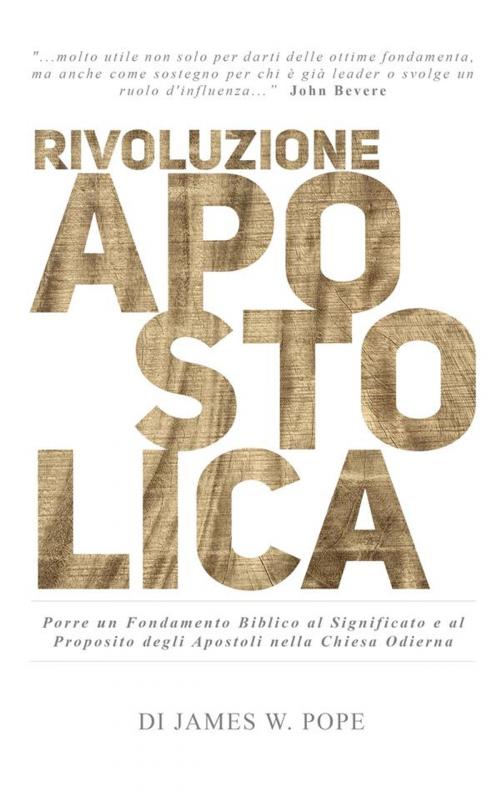 Cover of the book Rivoluzione Apostolica by James Wade Pope, TRESEDICI