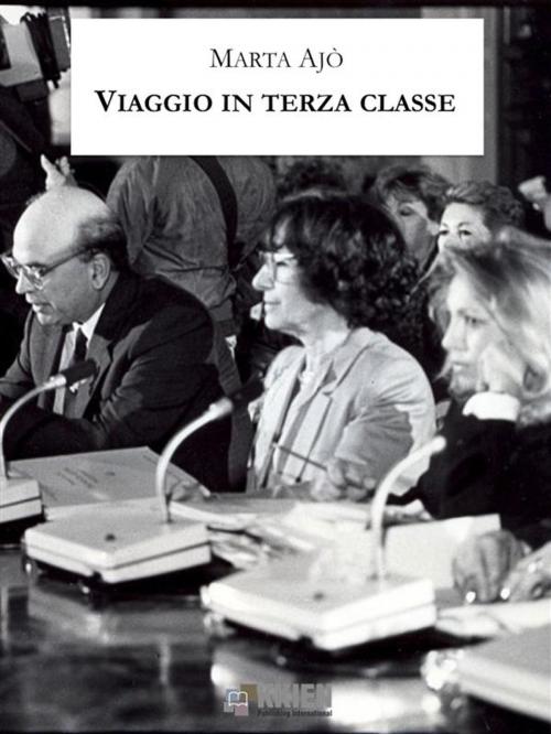 Cover of the book Viaggio in terza classe by Marta Ajò, KKIEN Publ. Int.