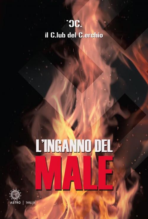 Cover of the book L'inganno del male by Il Club del Cerchio, Astro Edizioni