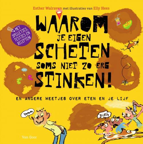 Cover of the book Waarom je eigen scheten soms niet zo erg stinken! by Esther Walraven, Unieboek | Het Spectrum