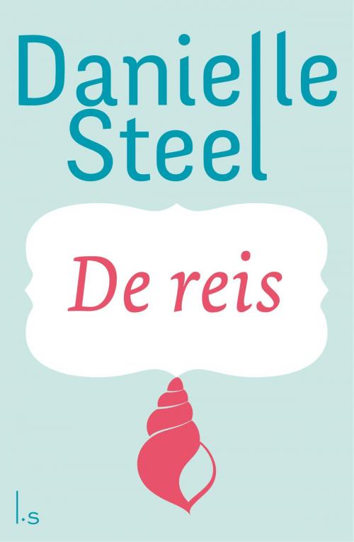 Cover of the book De reis by Danielle Steel, Luitingh-Sijthoff B.V., Uitgeverij
