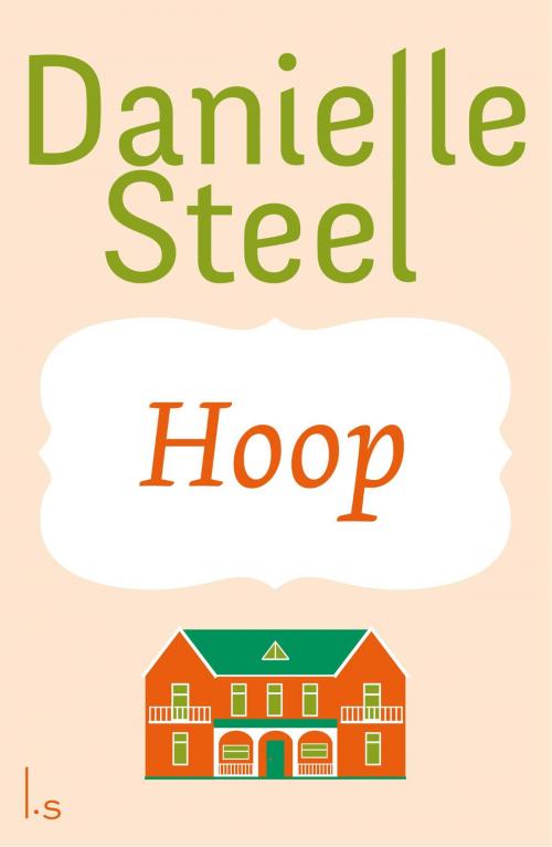 Cover of the book Hoop by Danielle Steel, Luitingh-Sijthoff B.V., Uitgeverij