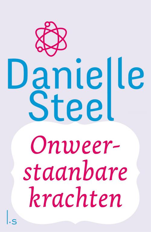 Cover of the book Onweerstaanbare krachten by Danielle Steel, Luitingh-Sijthoff B.V., Uitgeverij