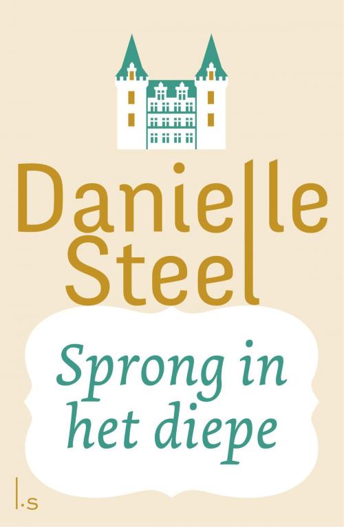 Cover of the book Sprong in het diepe by Danielle Steel, Luitingh-Sijthoff B.V., Uitgeverij