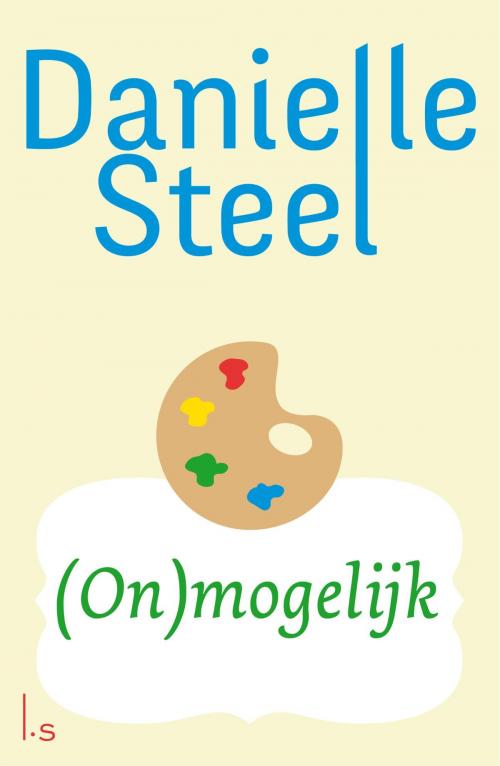 Cover of the book (On)mogelijk by Danielle Steel, Luitingh-Sijthoff B.V., Uitgeverij