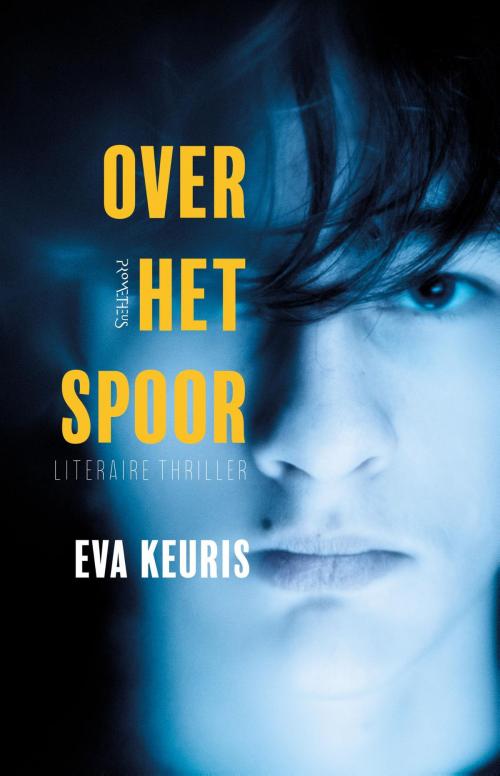 Cover of the book Over het spoor by Eva Keuris, Prometheus, Uitgeverij