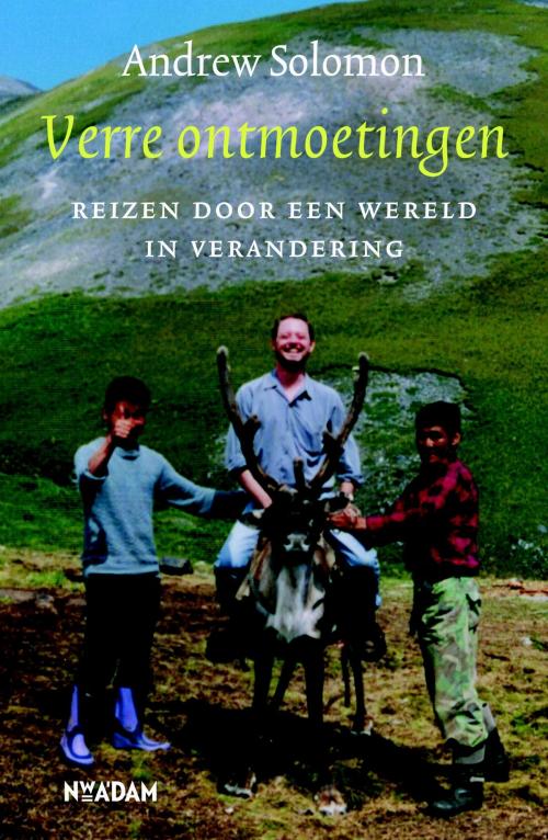 Cover of the book Verre ontmoetingen by Andrew Solomon, Nieuw Amsterdam