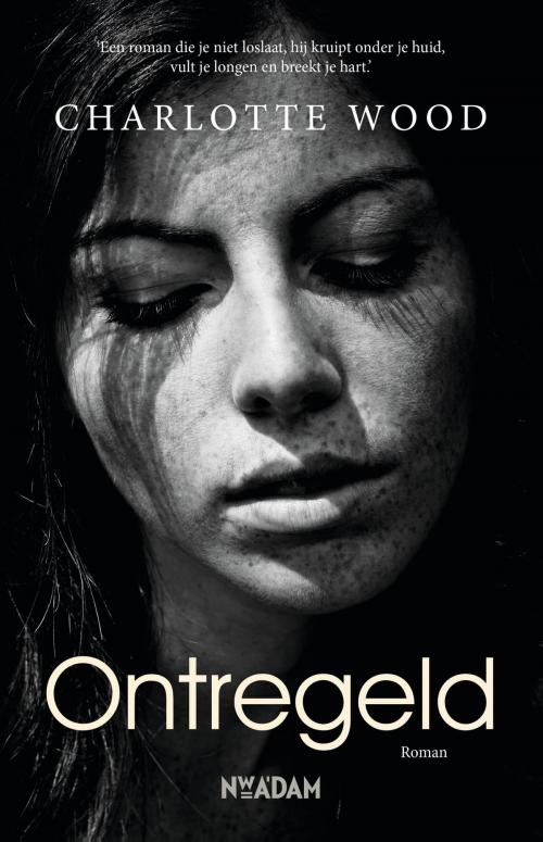 Cover of the book Ontregeld by Charlotte Wood, Nieuw Amsterdam