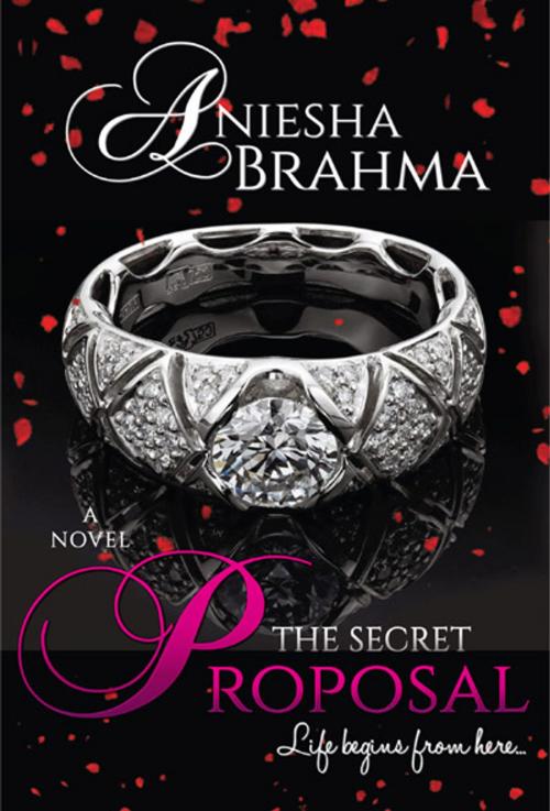 Cover of the book The Secret Proposal by Aniesha Brahma, General Press