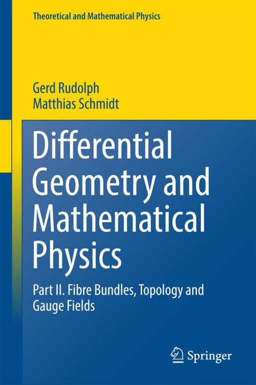 Cover of the book Differential Geometry and Mathematical Physics by Gerd Rudolph, Matthias Schmidt, Springer Netherlands