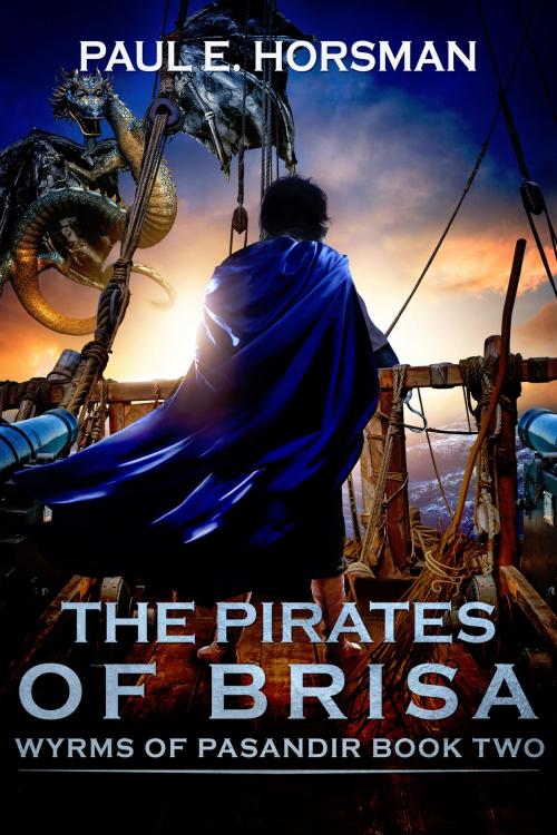 Cover of the book The Pirates of Brisa by Paul E. Horsman, Paul E. Horsman