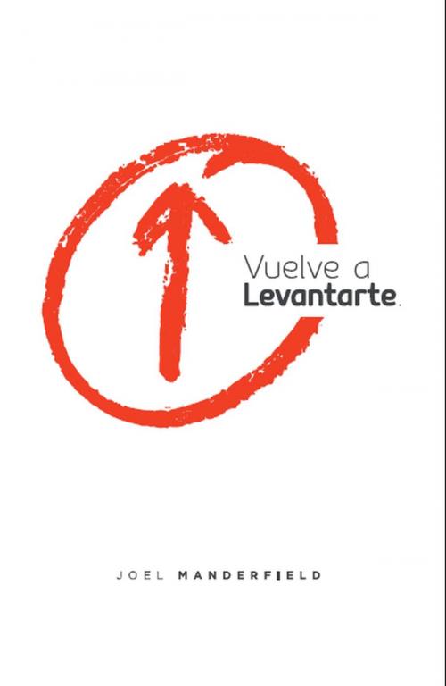 Cover of the book Vuelve a Levantarte by Joel Manderfield, Joel Manderfield