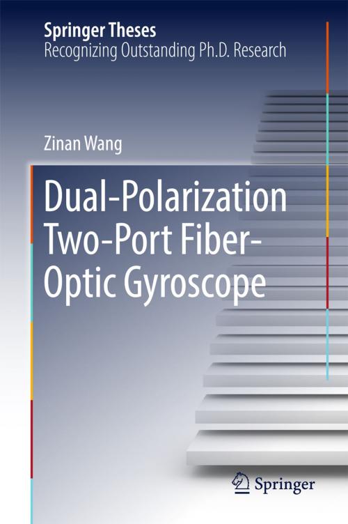 Cover of the book Dual-Polarization Two-Port Fiber-Optic Gyroscope by Zinan Wang, Springer Singapore