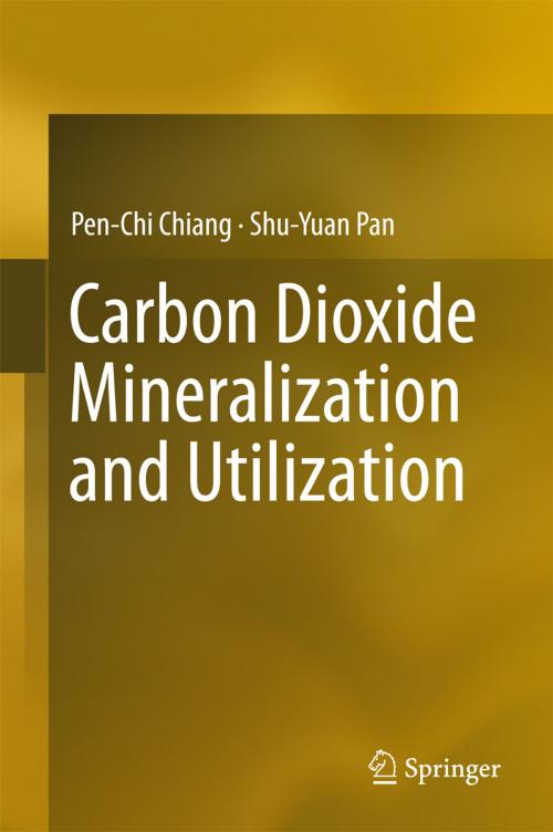 Cover of the book Carbon Dioxide Mineralization and Utilization by Pen-Chi Chiang, Shu-Yuan Pan, Springer Singapore
