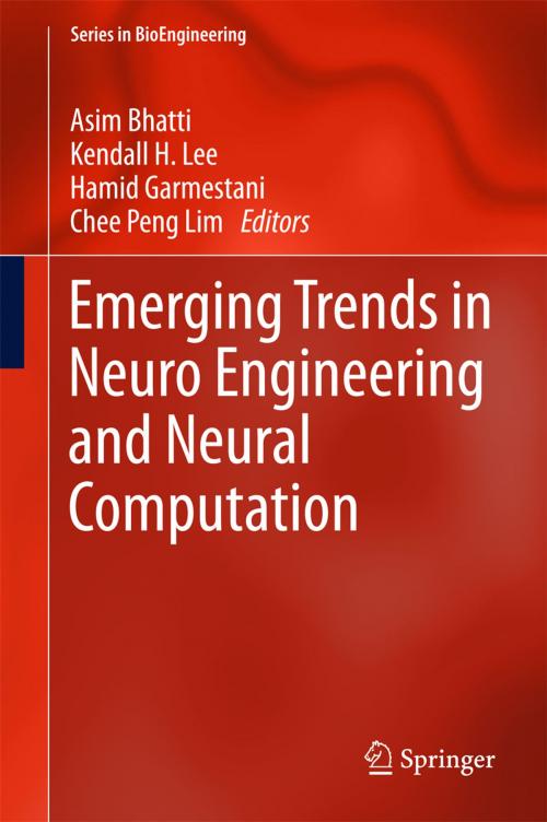 Cover of the book Emerging Trends in Neuro Engineering and Neural Computation by , Springer Singapore