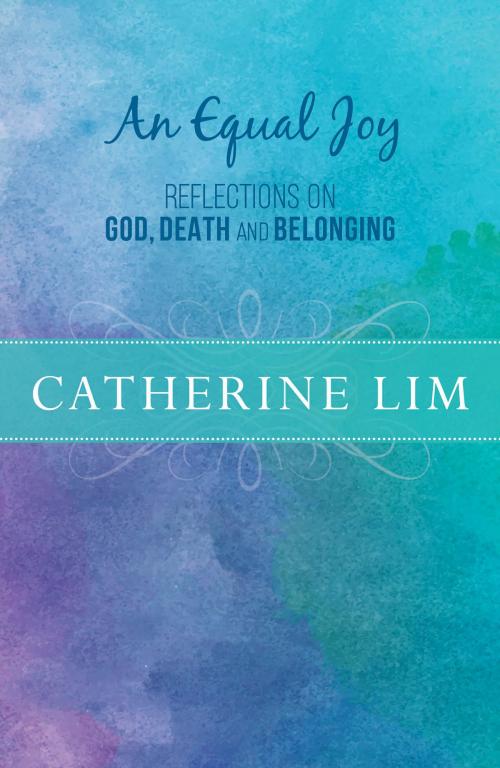 Cover of the book An Equal Joy by Catherine Lim, Marshall Cavendish International