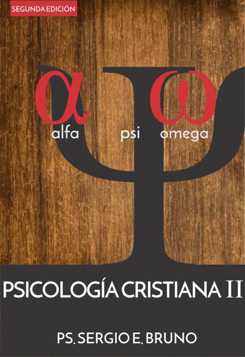Cover of the book Psicología Cristiana II by Ps. Sergio Eduardo Bruno, Sergio Eduardo Bruno