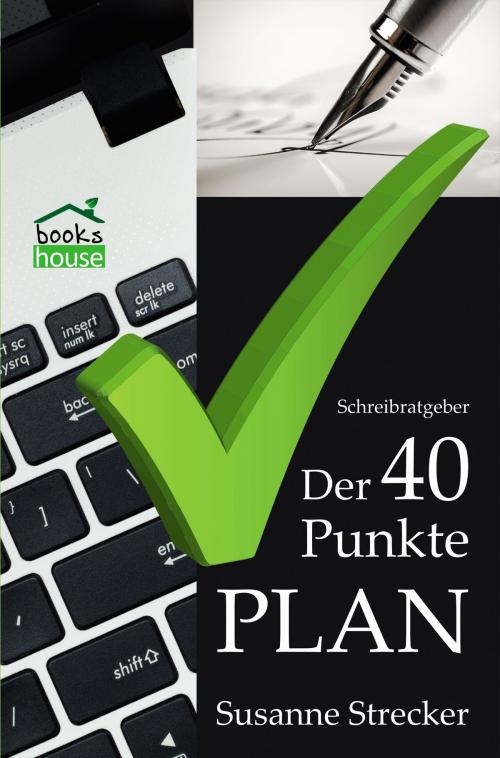Cover of the book Der 40-Punkte-Plan by Susanne Strecker, bookshouse