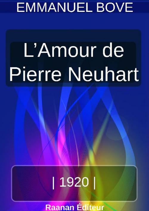 Cover of the book L’AMOUR DE PIERRE NEUHART by EMMANUEL BOVE, Bookelis