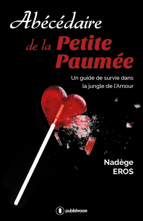 Cover of the book Abécédaire de la Petite Paumée by Nadège Eros, Publishroom
