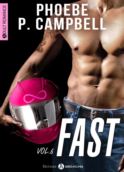Cover of the book Fast - 6 by Phoebe P. Campbell, Editions addictives
