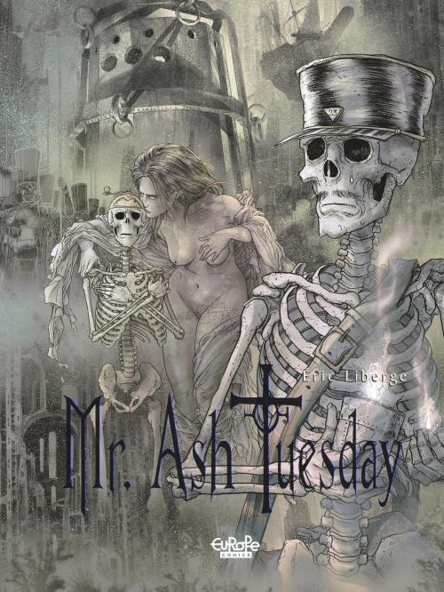 Cover of the book Mr Ash. Tuesday - Volume 3 - The Land of Tears by Liberge, Liberge, EUROPE COMICS