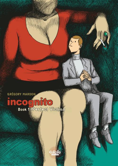 Cover of the book Incognito - Volume 1 - Perfect Victims by Mardon, Mardon, Europe Comics